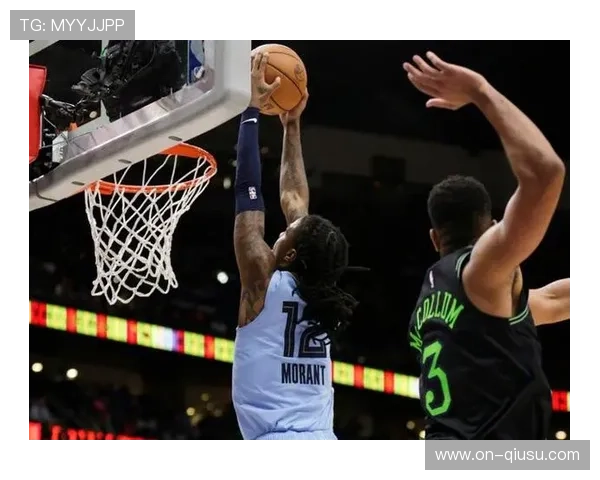 莫兰特爆发砍下32分力压锡安27分 灰熊加时力克鹈鹕拿下胜利